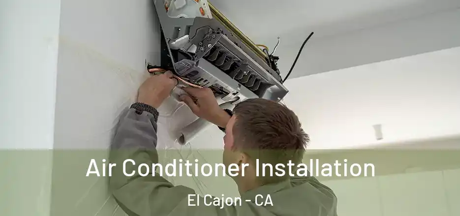  Air Conditioner Installation El Cajon - CA