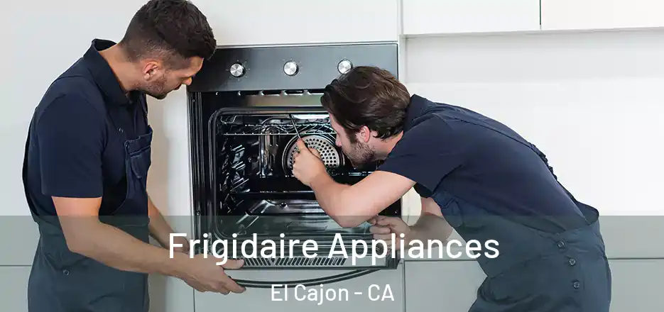 Frigidaire Appliances El Cajon - CA