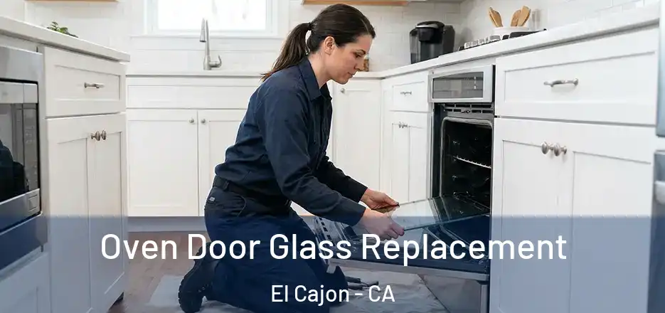 Oven Door Glass Replacement El Cajon - CA