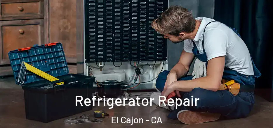 Refrigerator Repair El Cajon - CA