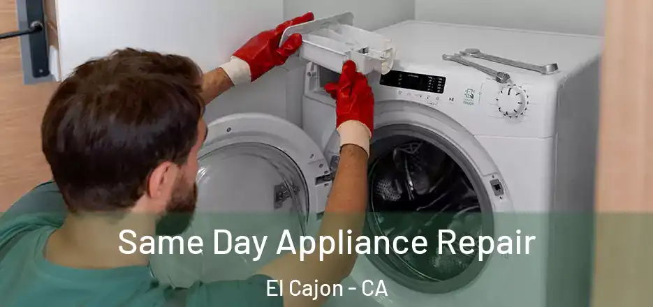 Same Day Appliance Repair El Cajon - CA