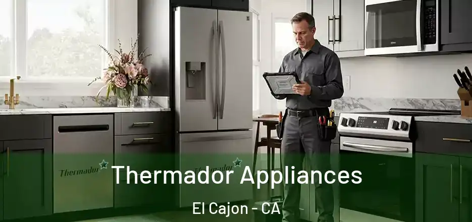  Thermador Appliances El Cajon - CA