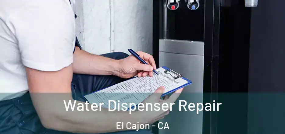 Water Dispenser Repair El Cajon - CA